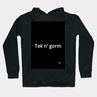 Tek n' gorm (Sayings) Hoodie